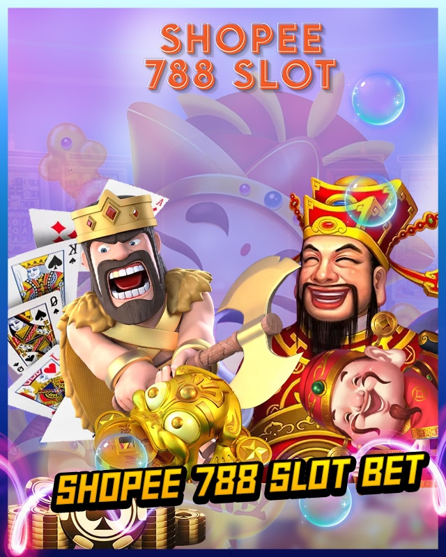 shopee 788 slot bet